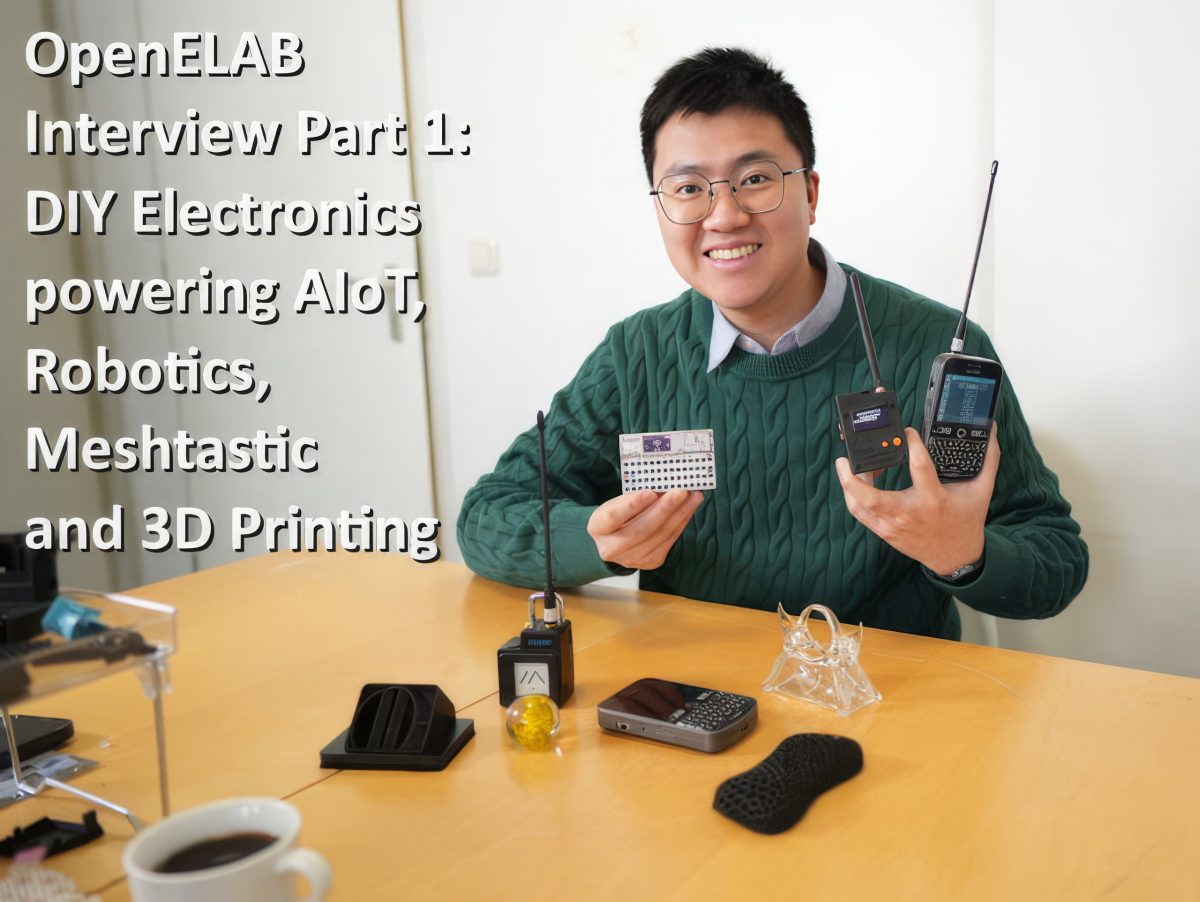 OpenELAB Interview Part 1: DIY Electronics powering AIoT, Robotics, Meshtastic and 3D printing